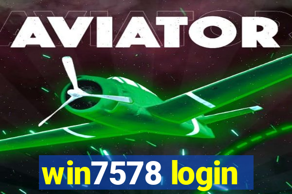 win7578 login